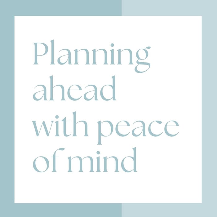Planning ahead and making your wishes known